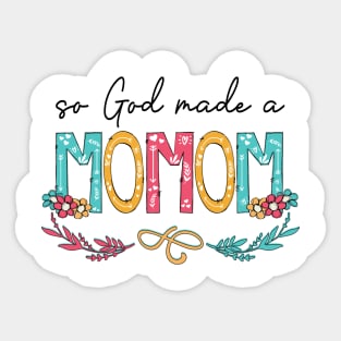 So God Made A Momom Happy Mother's Day Sticker